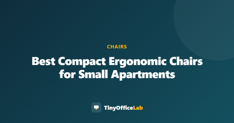 Best Compact Ergonomic Chairs for Small Apartments