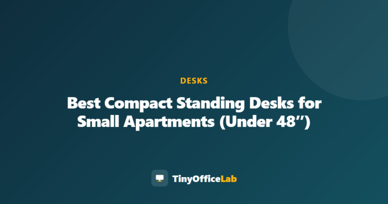 Best Compact Standing Desks for Small Apartments (Under 48″)