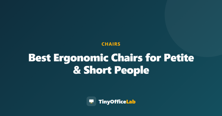 Best Ergonomic Chairs for Petite & Short People