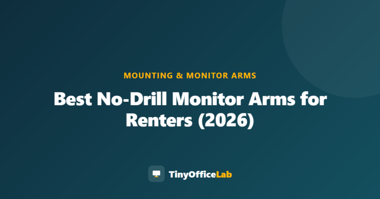 Best No-Drill Monitor Arms for Renters (2026)