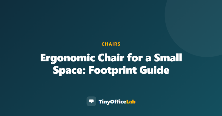 Ergonomic Chair for a Small Space: Footprint Guide