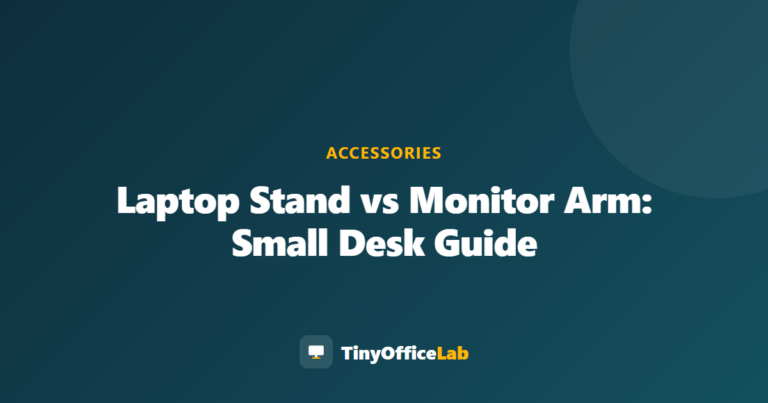 Laptop Stand vs Monitor Arm: Small Desk Guide