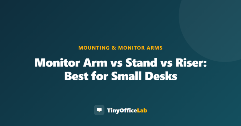 Monitor Arm vs Stand vs Riser: Best for Small Desks