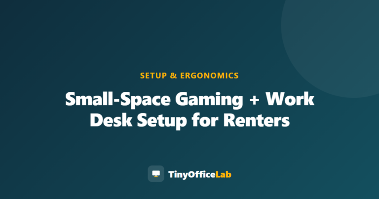 Small-Space Gaming + Work Desk Setup for Renters