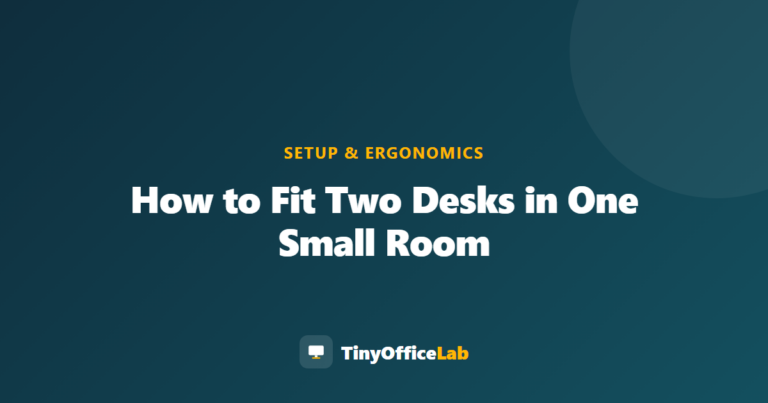 How to Fit Two Desks in One Small Room